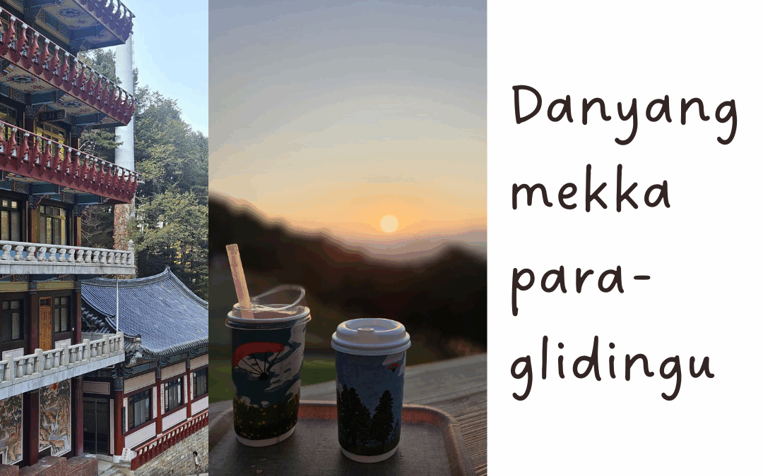 Danyang – paragliding, świątynie buddyjskie i zachody słońca